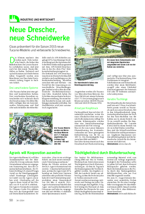 INDUSTRIE UND WIRTSCHAFT Landwirtschaftliches Wochenblatt Neue Drescher, neue Schneidwerke Claas präsentiert für die Saison 2015 neue Tucano-Modelle und verbesserte Schneidwerke.