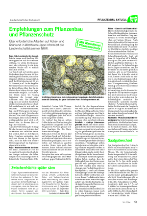 Landwirtschaftliches Wochenblatt PFLANZENBAU AKTUELL Empfehlungen zum Pflanzenbau und Pflanzenschutz Über erforderliche Arbeiten auf Acker- und Grünland in Westfalen-Lippe informiert die Landwirtschaftskammer NRW.