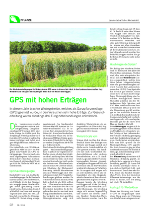 PFLANZE Landwirtschaftliches Wochenblatt D ie Landessortenversuche Wintergetreide mit der Nut- zungsrichtung Ganzpflan- zensilage (GPS) zeigten 2014 sehr hohe Erträge.