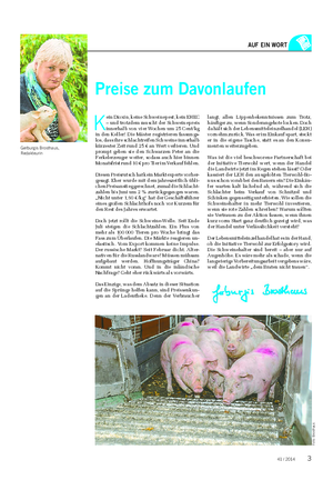 AUF EIN WORT Gerburgis Brosthaus, Redakteurin K ein Dioxin, keine Schweinepest, kein EHEC – und trotzdem rauscht der Schweinepreis innerhalb von vier Wochen um 25 Cent/kg in den Keller!