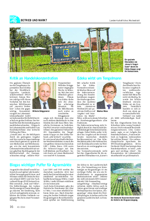 BETRIEB UND MARKT Landwirtschaftliches Wochenblatt Edeka wirbt um Tengelmann Mit scharfer Kritik hat der Edeka- Vorstandsvorsitzen- de Markus Mosa auf die Sektoruntersu- chung des Bundes- kartellamts reagiert.