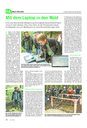 WALD UND JAGD Landwirtschaftliches Wochenblatt Mit dem Laptop in den Wald Eine zukunftsorientierte Waldplanung ohne digitale Standortklassifikation ist kaum mehr denkbar.