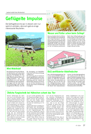 Landwirtschaftliches Wochenblatt EUROTIER Geflügelte Impulse Die Geflügelbranche war in diesem Jahr nur spärlich vertreten, dennoch gab es einige interessante Neuheiten.