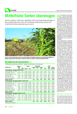 PFLANZE Landwirtschaftliches Wochenblatt N ach zeitiger Aussaat und gu- ten Wachstumsbedingun- gen in Mai und Juni zeich- neten sich die Maisbestände 2014 verbreitet durch ein enormes Mas- senwachstum aus.