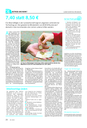 BETRIEB UND MARKT Landwirtschaftliches Wochenblatt 7,40 statt 8,50 € Für Beschäftigte in der Landwirtschaft liegt ein allgemein verbindlicher Tarifvertrag vor.