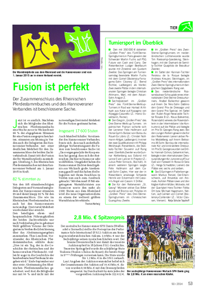 Landwirtschaftliches Wochenblatt TIER Fusion ist perfekt Der Zusammenschluss des Rheinischen Pferdestammbuches und des Hannoveraner Verbandes ist beschlossene Sache.