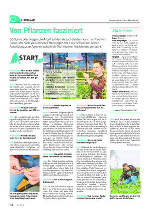 STARTKLAR Landwirtschaftliches Wochenblatt Wochenblatt: Felix, wie bist du nach dem Realschulabschluss auf den Beruf des Agrarwirtschaftlich-Tech- nischen Assistenten, kurz ATA, ge- kommen?