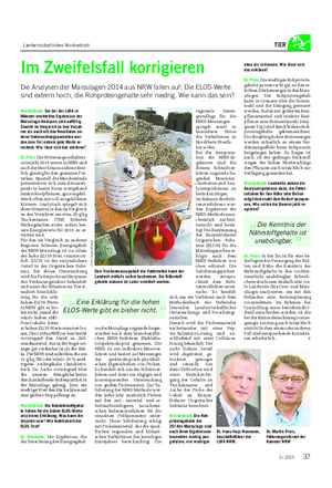 Landwirtschaftliches Wochenblatt TIER Im Zweifelsfall korrigieren Die Analysen der Maissilagen 2014 aus NRW fallen auf: Die ELOS-Werte sind extrem hoch, die Rohproteingehalte sehr niedrig.