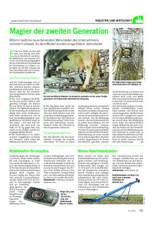 Landwirtschaftliches Wochenblatt INDUSTRIE UND WIRTSCHAFT Magier der zweiten Generation M2erlin heißt die neue Generation Melkroboter des Unternehmens Lemmer-Fullwood.