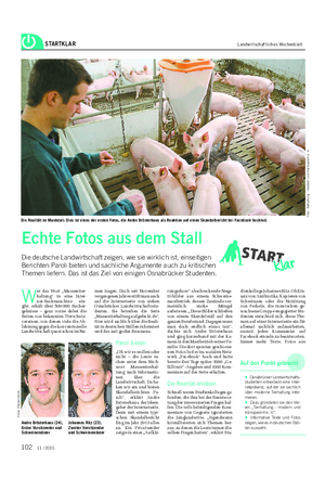 STARTKLAR Landwirtschaftliches Wochenblatt Echte Fotos aus dem Stall Die deutsche Landwirtschaft zeigen, wie sie wirklich ist, einseitigen Berichten Paroli bieten und sachliche Argumente auch zu kritischen Themen liefern.