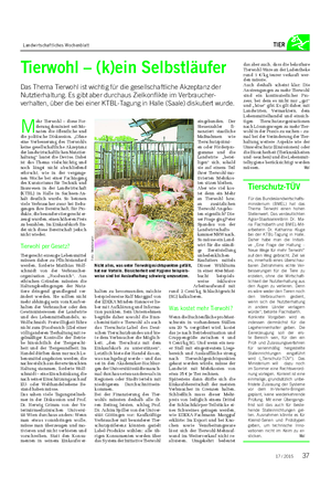 Landwirtschaftliches Wochenblatt TIER Tierwohl – (k)ein Selbstläufer Das Thema Tierwohl ist wichtig für die gesellschaftliche Akzeptanz der Nutztierhaltung.