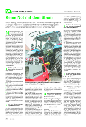 TECHNIK UND NEUE ENERGIE Landwirtschaftliches Wochenblatt N otstromaggregate sind eine sinnvolle Sache, allerdings ist es für Landwirte nicht ganz leicht, eine einheitliche und kompetente Kaufberatung zu er- halten.