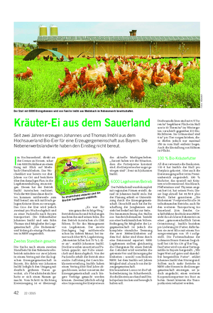 TIER Landwirtschaftliches Wochenblatt I m Hochsauerland, direkt an der Grenze zu Hessen, schar- ren 6000 Biohühner an einem Hang mit Blick auf Mede- bach-Oberschledorn.