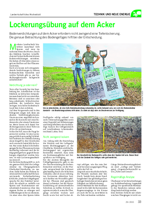 Landwirtschaftliches Wochenblatt TECHNIK UND NEUE ENERGIE Lockerungsübung auf dem Acker Bodenverdichtungen auf dem Acker erfordern nicht zwingend eine Tiefenlockerung.