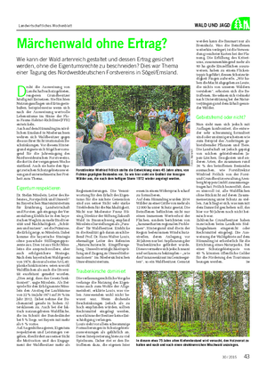 Landwirtschaftliches Wochenblatt WALD UND JAGD D roht die Ausweisung von Landschaftsschutzgebieten, reagieren Grundbesitzer häufig mit Entsetzen.