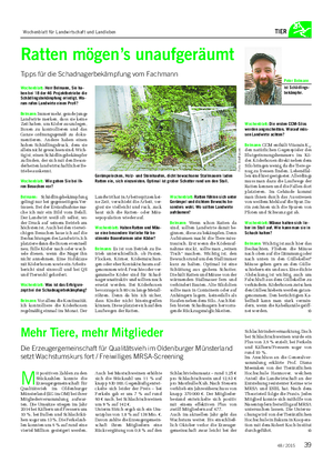 TIER Wochenblatt: Herr Belmann, Sie ha- ben bei 18 der 46 Projektbetriebe die Schädlingsbekämpfung erledigt.