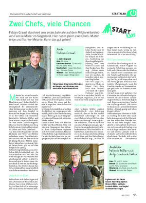 STARTKLAR Zwei Chefs, viele Chancen Fabian Grauel absolviert sein erstes Lehrjahr auf dem Milchviehbetrieb von Familie Müller im Siegerland.