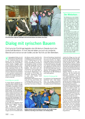 STARTKLAR K ennengelernt haben sie sich Ende 2015 in einer Moschee in Osnabrück: fünf syrische Bauern und die Teilnehmer des Winterkurses der Landvolkhoch- schule Oesede.