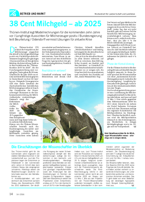 BETRIEB UND MARKT D as Thünen-Institut (TI) schätzt die Perspektiven der Milcherzeuger ungeachtet der aktuell schwierigen Marktlage positiv ein.