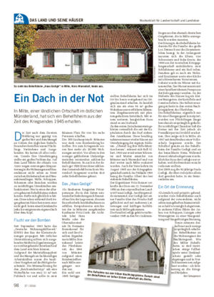 DAS LAND UND SEINE HÄUSER Ein Dach in der Not In Milte, einer ländlichen Ortschaft im östlichen Münsterland, hat sich ein Behelfsheim aus der Zeit des Kriegsendes 1945 erhalten.