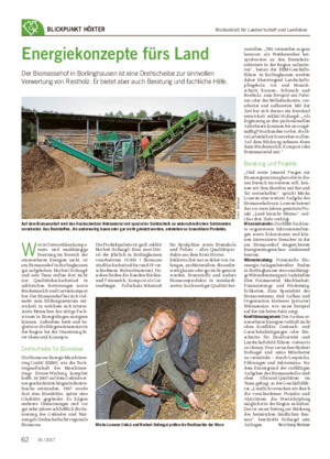 Wochenblatt für Landwirtschaft und LandlebenBLICKPUNKT HÖXTER Energiekonzepte fürs Land Der Biomassehof in Borlinghausen ist eine Drehscheibe zur sinnvollen Verwertung von Restholz.