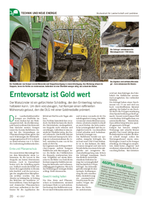 Wochenblatt für Landwirtschaft und LandlebenTECHNIK UND NEUE ENERGIE Erntevorsatz ist Gold wert Der Maiszünsler ist ein gefürchteter Schädling, der den Ernteertrag nahezu halbieren kann.