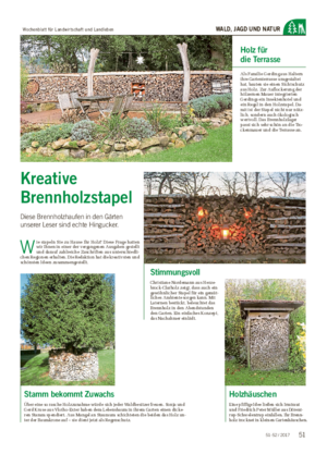 –52 / 2017 WALD, JAGD UND NATUR Kreative Brennholzstapel Diese Brennholzhaufen in den Gärten unserer Leser sind echte Hingucker.
