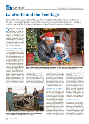 –52 / 2017 Wochenblatt für Landwirtschaft und LandlebenBLICK INS LAND Landwirte und die Feiertage Weihnachten ist ein Tag wie jeder andere.