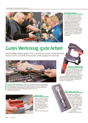 Gutes Werkzeug, gute Arbeit Welche pfiffigen Werkzeugideen Profi- und Hobbyschraubern künftig die Arbeit leichter machen, hat die Branche kürzlich in Köln gezeigt.