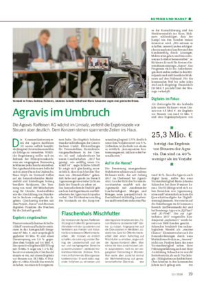 BETRIEB UND MARKT ■ Agravis im Umbruch Die Agravis Raiffeisen AG wächst im Umsatz, verfehlt die Ergebnisziele vor Steuern aber deutlich.