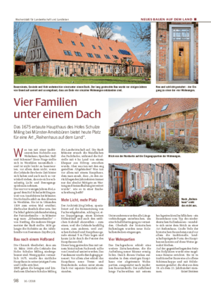 NEUES BAUEN AUF DEM L AND ■ Vier Familien unter einem Dach Das 1675 erbaute Haupthaus des Hofes Schulze Miling bei Münster-Amelsbüren bietet heute Platz für eine Art „Reihenhaus auf dem Land“.