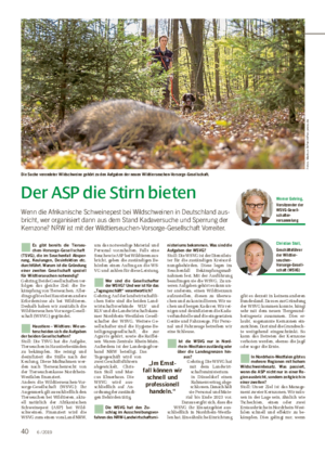 Der ASP die Stirn bieten Wenn die Afrikanische Schweinepest bei Wildschweinen in Deutschland aus- bricht, wer organisiert dann aus dem Stand Kadaversuche und Sperrung der Kernzone?