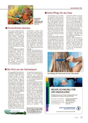 GESUNDHEIT ■ ■ Extra-Pflege für das Haar Haarspülungen, auch Conditi- oner genannt, sollen das Haar pflegen und es leichter kämm- bar machen.
