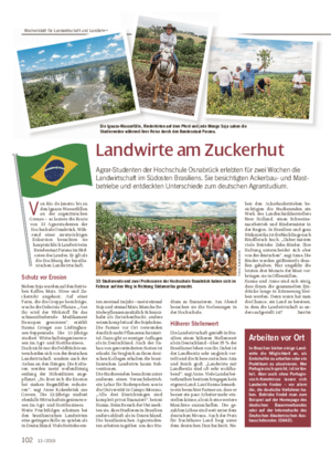 Landwirte am Zuckerhut Agrar-Studenten der Hochschule Osnabrück erlebten für zwei Wochen die Landwirtschaft im Südosten Brasiliens.