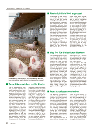■ Tierwohlkennzeichen erhöht Kosten Auf die Schweinehalter kom- men bei einer Teilnahme am staatlichen Tierwohllabel höhe- re Kosten zu.