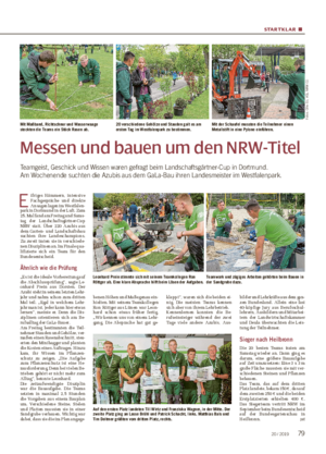 STARTKL AR ■ Messen und bauen um den NRW-Titel Teamgeist, Geschick und Wissen waren gefragt beim Landschaftsgärtner-Cup in Dortmund.