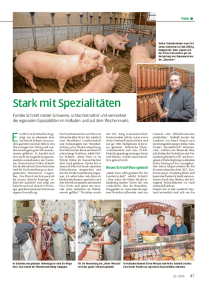 TIER ■ Stark mit Spezialitäten Familie Schmitt mästet Schweine, schlachtet selbst und vermarktet die regionalen Spezialitäten im Hofladen und auf dem Wochenmarkt.