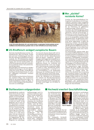 ■ US-Rindfleisch verärgert europäische Bauern Nach dem Handelsabkommen mit den süd- amerikanischen Mercosur-Staaten kommt jetzt auch eine Vereinbarung mit den USA über die Lieferung von Rindfleisch in die EU zustande.