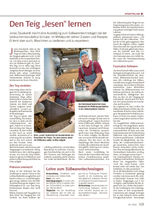 STARTKL AR ■ Den Teig „lesen“ lernen Jonas Dauskardt macht eine Ausbildung zum Süßwarentechnologen bei der Lebkuchenmanufaktur Schulze.