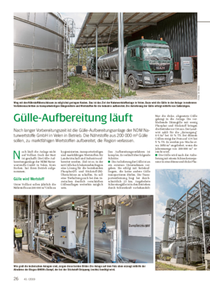 Gülle-Aufbereitung läuft Nach langer Vorbereitungszeit ist die Gülle-Aufbereitungsanlage der NDM Na- turwertstoffe GmbH in Velen in Betrieb.