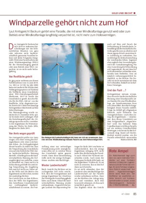 GELD UND RECHT ■ Windparzelle gehört nicht zum Hof Laut Amtsgericht Beckum gehört eine Parzelle, die mit einer Windkraftanlage genutzt wird oder zum Betrieb einer Windkraftanlage langfristig verpachtet ist, nicht mehr zum Hofesvermögen.