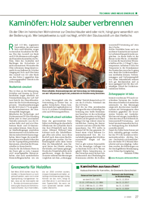 TECHNIK UND NEUE ENERGIE ■ Kaminöfen: Holz sauber verbrennen Ob der Ofen im heimischen Wohnzimmer zur Dreckschleuder wird oder nicht, hängt ganz wesentlich von der Bedienung ab.