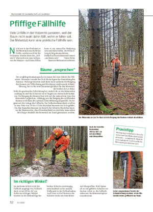 Pfiffige Fällhilfe Viele Unfälle in der Holzernte passieren, weil der Baum nicht exakt dahin fällt, wohin er fallen soll.