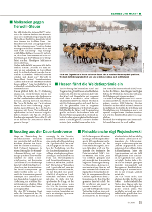 BETRIEB UND MARKT ■ ■ Hessen führt die Weidetierprämie ein Zur Förderung der heimischen Schaf- und Ziegen haltung führt Hessen eine Weidetier- prämie ein.