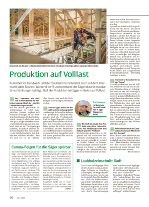 Produktion auf Volllast Kurzarbeit im Handwerk und der Baubranche hinterlässt auch auf dem Holz- markt seine Spuren.
