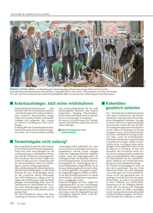 ■ Ackerbaustrategie: Jetzt online mitdiskutieren Bundeslandwirtschaftsministerin Julia Klöckner stellt ihre mit Experten erarbeitete „Ackerbaustrategie 2035“ online zur Diskus- sion.