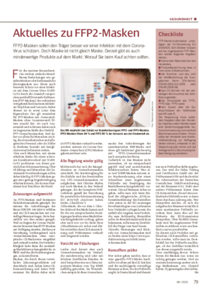 GESUNDHEIT ■ Aktuelles zu FFP2-Masken FFP2-Masken sollen den Träger besser vor einer Infektion mit dem Corona- Virus schützen.
