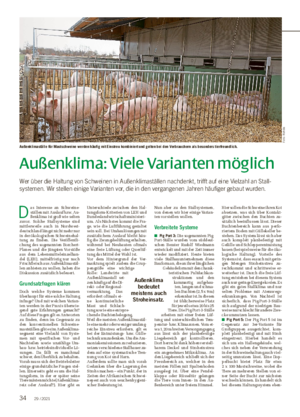 Außenklima: Viele Varianten möglich Wer über die Haltung von Schweinen in Außenklimaställen nachdenkt, trifft auf eine Vielzahl an Stall- systemen.
