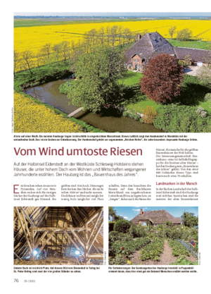 Vom Wind umtoste Riesen Auf der Halbinsel Eiderstedt an der Westküste Schleswig-Holsteins stehen Häuser, die unter hohem Dach vom Wohnen und Wirtschaften vergangener Jahrhunderte erzählen.