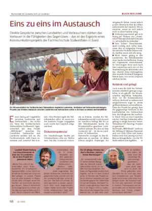 BLICK INS L AND Eins zu eins im Austausch Direkte Gespräche zwischen Landwirten und Verbrauchern stärken das Vertrauen in die Fähigkeiten des Gegenübers – das ist das Ergebnis eines Kommunikationsprojekts der Fachhochschule Südwestfalen in Soest.